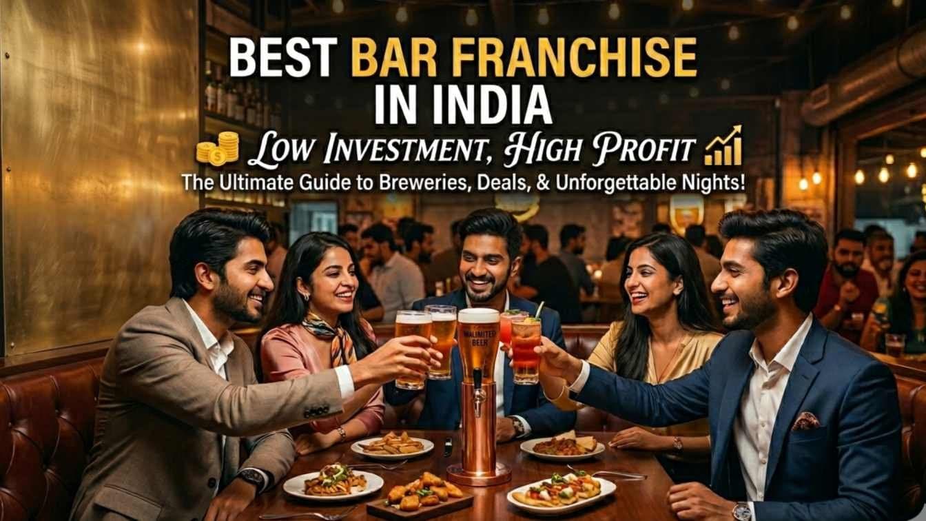 Best Bar Franchise in India Low Investment, High Profit