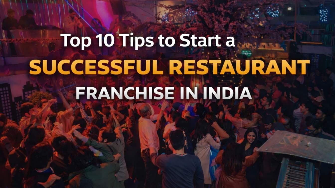 Top 10 Tips to Start a Successful Restaurant Franchise in India