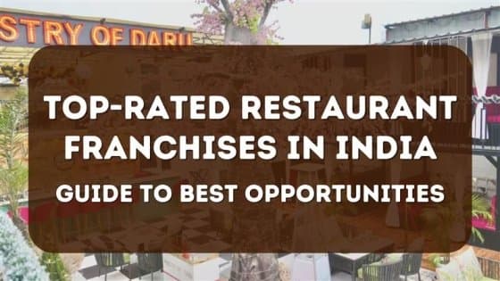Top-Rated Restaurant Franchises in India – Guide to Best Opportunities